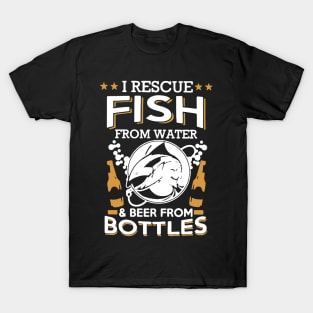 i rescue fish from water and beer from bottles T-Shirt